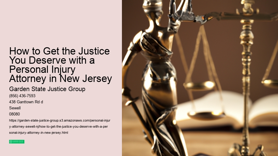 How to Get the Justice You Deserve with a Personal Injury Attorney in New Jersey 