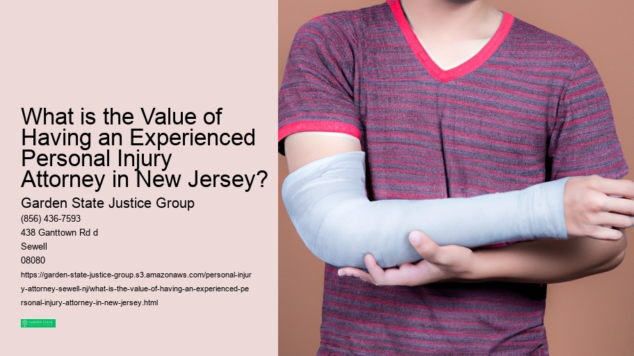 What is the Value of Having an Experienced Personal Injury Attorney in New Jersey?